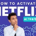 How to Activate Netflix ?